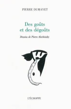 插图书 Alechinsky - Des goûts et des dégoûts