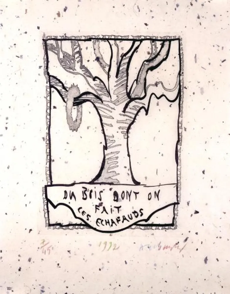 无技术 Alechinsky - Du bois dont on fait les échafauds 