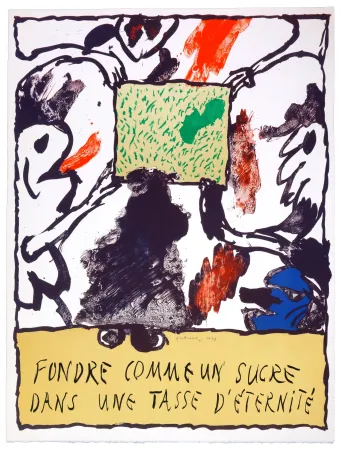 石版画 Alechinsky - Fondre comme un sucre dans une tasse d'éternité 