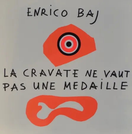 石版画 Baj - Frontespizio – La cravate ne vaut pas une médaille