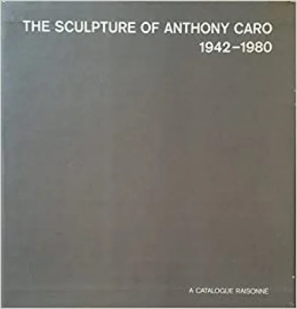 插图书 Caro - The Sculpture of Anthony Caro 1942 1980 A catalogue Raisonné (4 Volumes) 