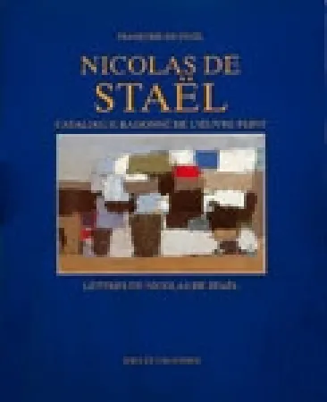 无技术 De Stael - Nicolas de Stael. Catalogue raisonné de l'oeuvre peint. 