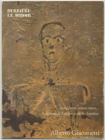 插图书 Giacometti - GIACOMETTI, les murs de l'atelier et de la chambre. Derrière le Miroir n° 233. Mars 1979.