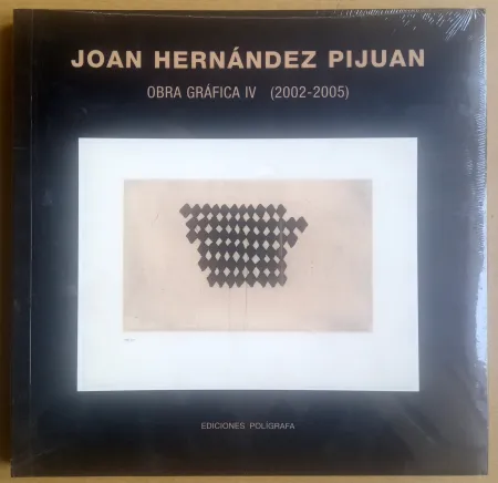 插图书 Hernandez Pijuan - Obra Gráfica IV - (2002 - 2005) Catálogo razonado