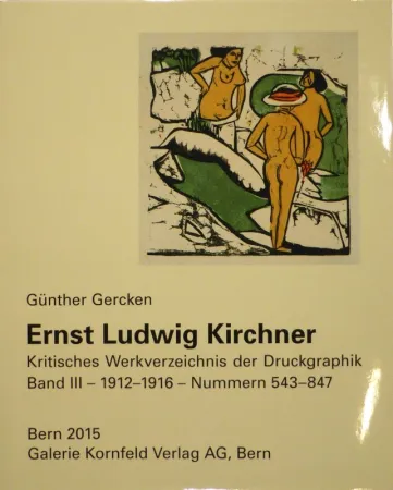 插图书 Kirchner - Ernst Ludwig Kirchner. Kritisches Werkverzeichnis der Druckgraphik. Band III. 