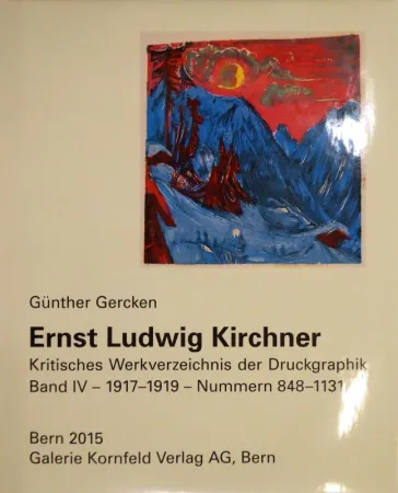 插图书 Kirchner - Ernst Ludwig Kirchner. Kritisches Werkverzeichnis der Druckgraphik. Band IV. 