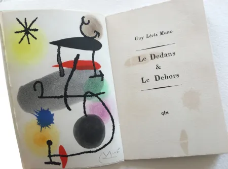 插图书 Miró - Guy Lévis Mano. LE DEDANS & LE DEHORS. Une aquatinte originale signée (1966)