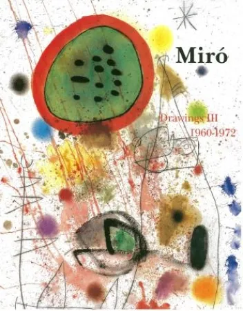 插图书 Miró - Miro Drawings III : catalogue raisonné des dessins (1960-1972)