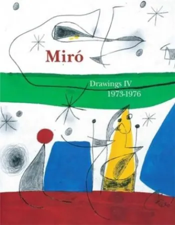 插图书 Miró - Miro Drawings IV : catalogue raisonné des dessins (1973-1976)