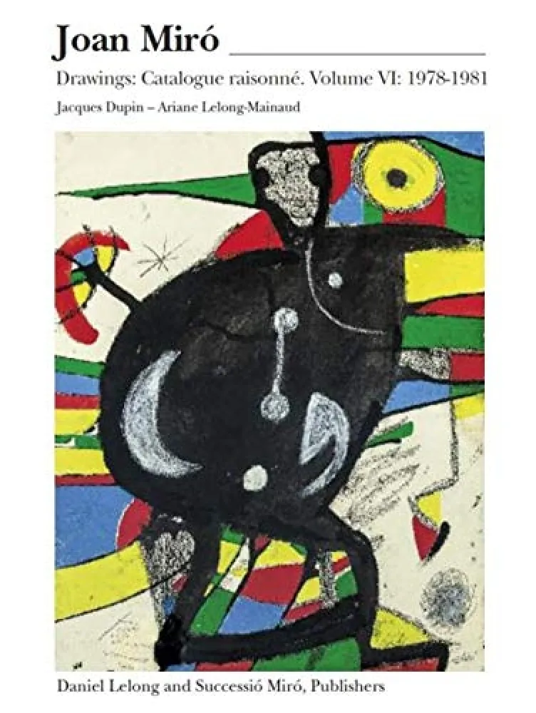 插图书 Miró - Miró Drawings VI : catalogue raisonné des dessins (1978-1981)