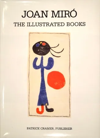 插图书 Miró - The Illustrated Books: Catalogue raisonné. 