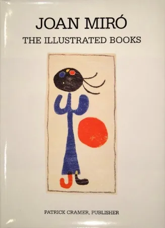 插图书 Miró - The Illustrated Books: Catalogue raisonné