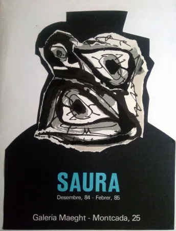 海报 Saura - ANTONIO SAURA - MAEGHT - DESEMBRE 84 / FEBRER 85