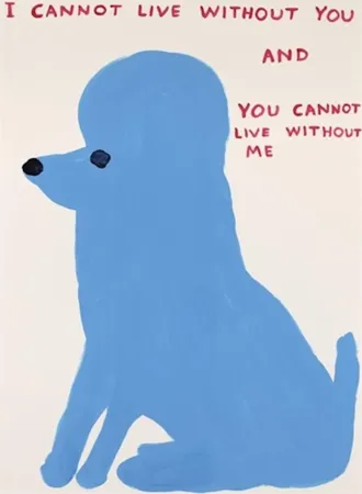 丝网印刷 Shrigley - I Cannot Live Without You