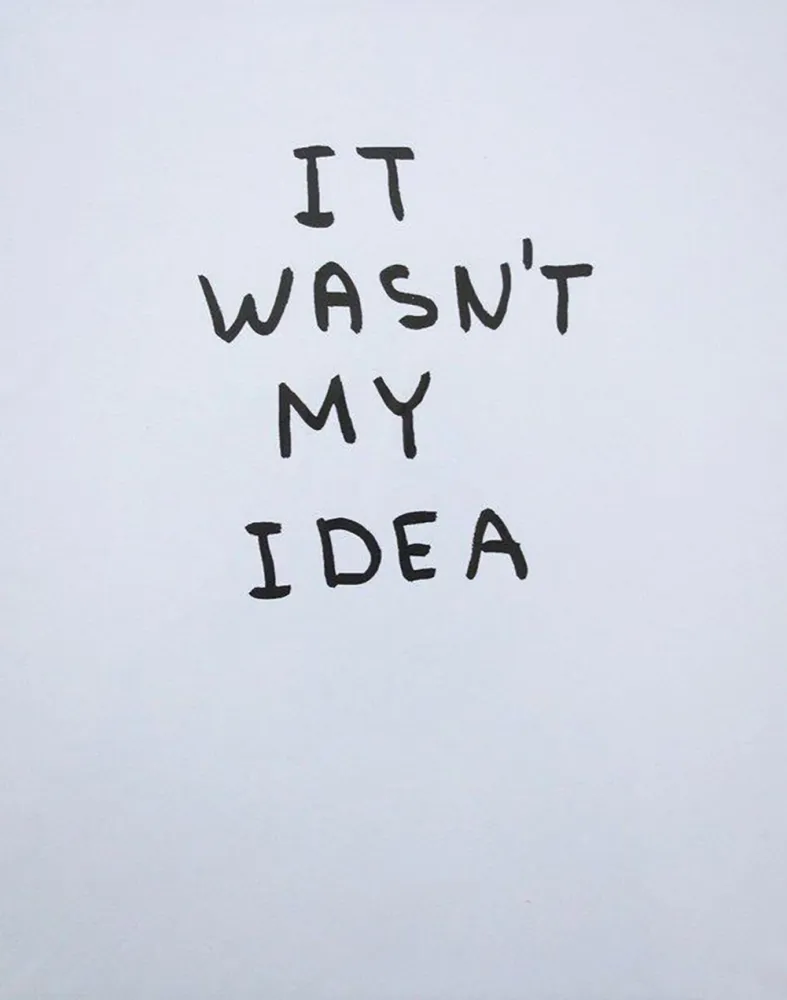复数作品 Shrigley - It Wasn't My Idea