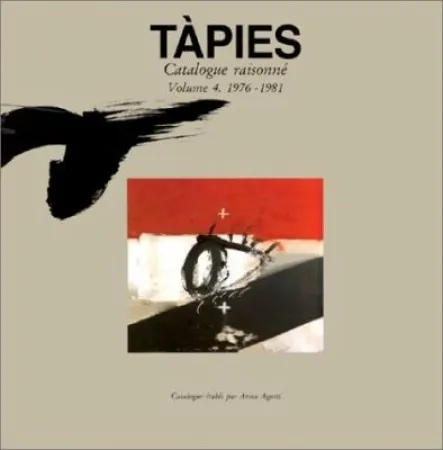 插图书 Tàpies - Tàpies. Catalogue raisonné. Volume 4. 1976-1981