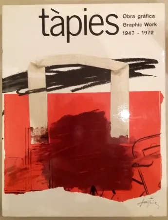 插图书 Tàpies - Tàpies: Graphic Work. Obra gráfica. 1947-1972. Vol. 1.